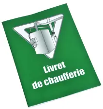 LIVRET DE CHAUFFERIE REFGLEMENTAIRE