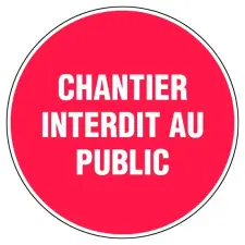 ETIQUETTE RIGIDE CHANTIER INTERDIT AU PUBLIC