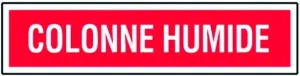 ETIQUETTE RIGIDE COLONNE HUMIDE