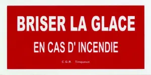 ETIQUETTE BRISER LA GLACE EN CAS D'INCENDIE