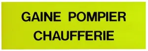 ETIQUETTE GAINE POMPIER CHAUFFERIE