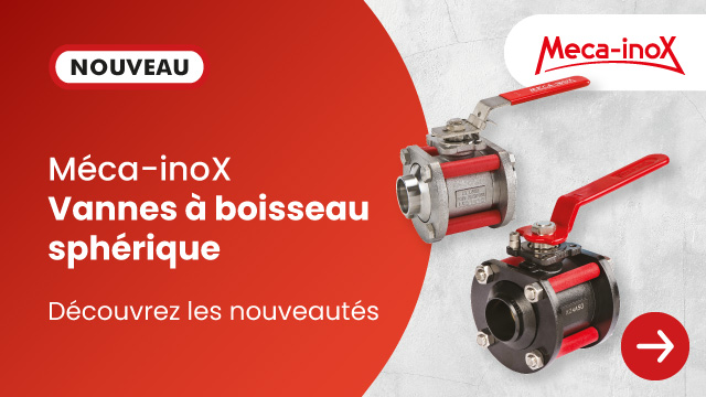 Nouvelles vannes à boisseau sphérique Méca-inoX